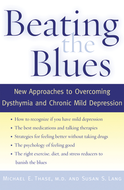 Beating the Blues : New Approaches to Overcoming Dysthymia and Chronic Mild Depression - FULL INSTANT DOWNLOAD | PDF DOCX EPUB