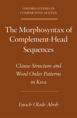 Cover image: The Morphosyntax of Complement-Head Sequences 9780198036258
