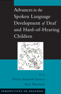 Cover image: Advances in the Spoken-Language Development of Deaf and Hard-of-Hearing Children 1st edition 9780195179873