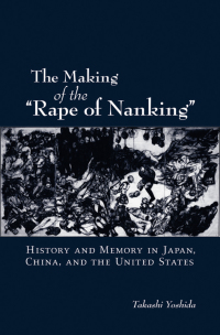 Cover image: The Making of the "Rape of Nanking" 9780195383140
