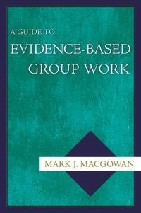 Cover image: A Guide to Evidence-Based Group Work 1st edition 9780195183450