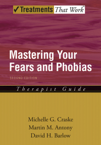 Cover image: Mastering Your Fears and Phobias 2nd edition 9780195189179