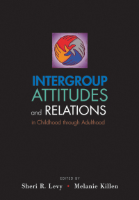 Cover image: Intergroup Attitudes and Relations in Childhood Through Adulthood 1st edition 9780195189742