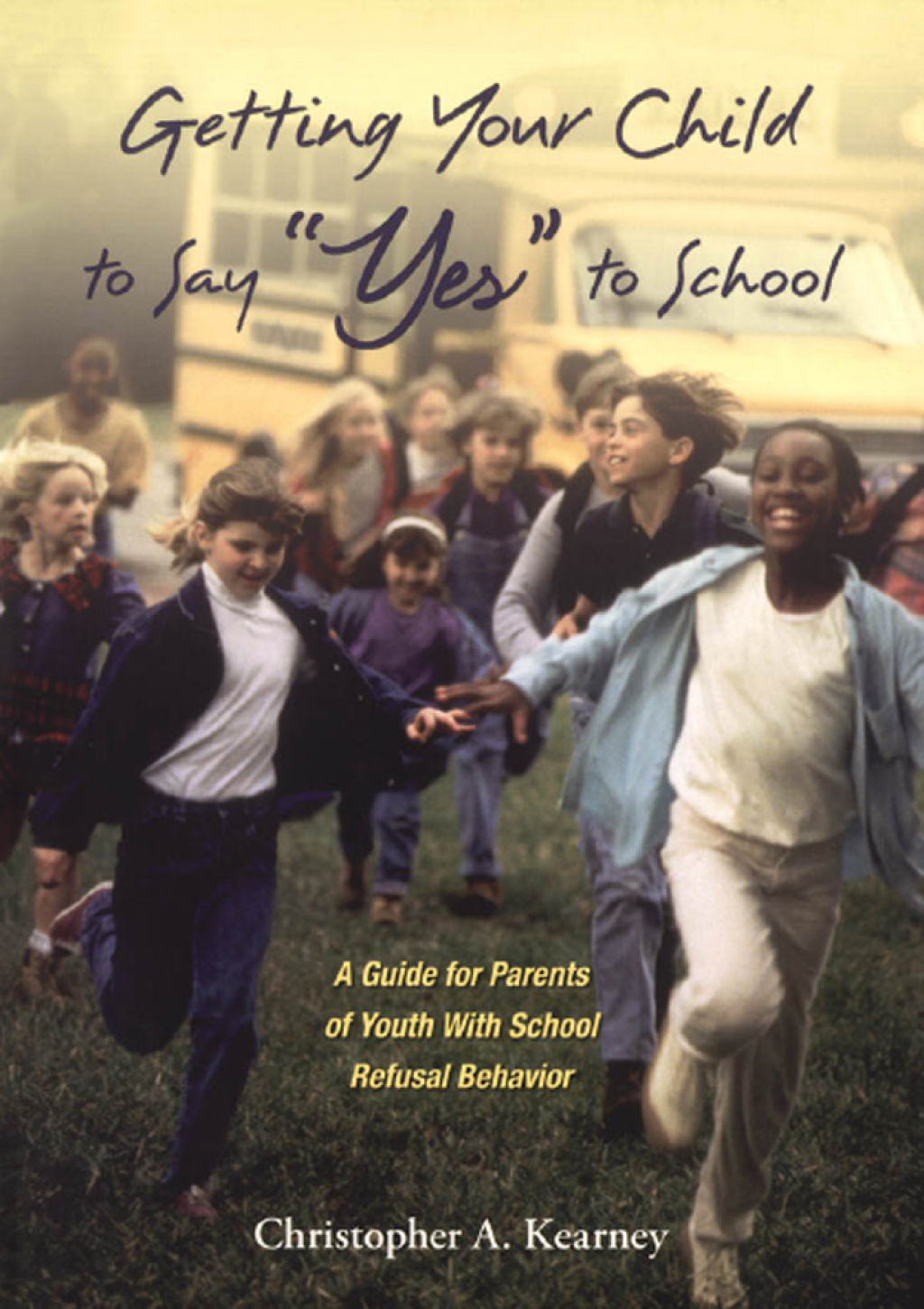 Getting Your Child to Say  Yes  to School eBook Rental