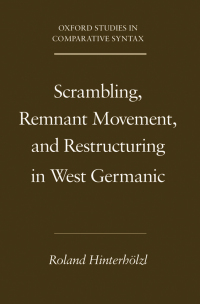 صورة الغلاف: Scrambling, Remnant Movement, and Restructuring in West Germanic 9780195308204