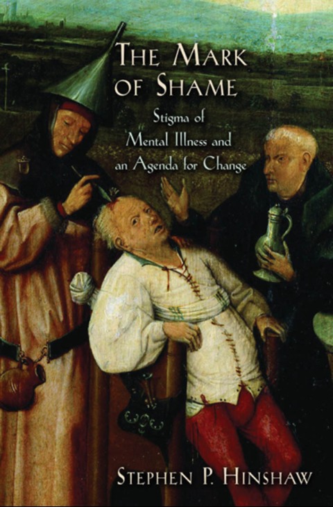The Mark of Shame: Stigma of Mental Illness and an Agenda for Change - FULL INSTANT DOWNLOAD | PDF DOCX EPUB