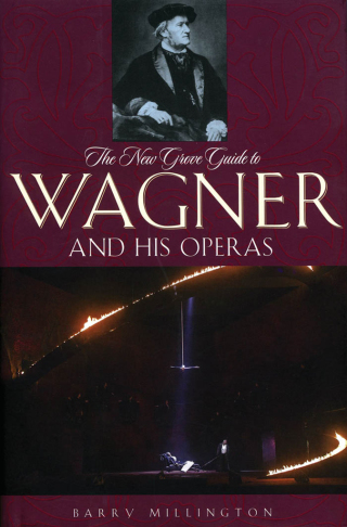 Imagen de portada: The New Grove Guide to Wagner and His Operas 9780195311280