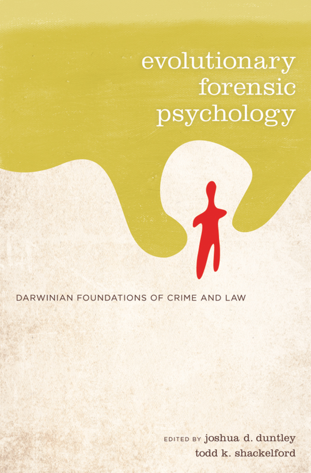 Evolutionary Forensic Psychology 1st Edition