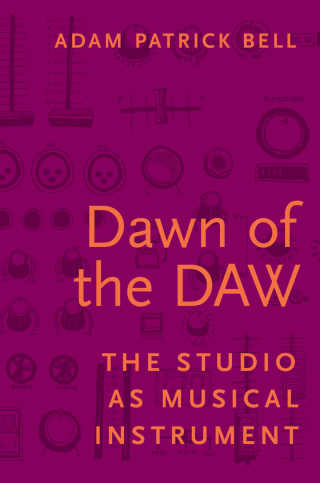Cover image: Dawn of the DAW 9780190296612
