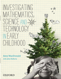 صورة الغلاف: Investigating Mathematics, Science and Technology in Early Childhood 1st edition 9780195529906