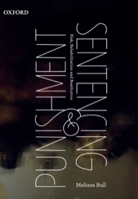Immagine di copertina: Punishment and Sentencing: Risk, Rehabilitation and Restitution 1st edition 9780195561081