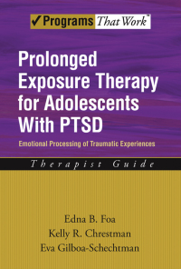 Imagen de portada: Prolonged Exposure Therapy for Adolescents with PTSD Emotional Processing of Traumatic Experiences, Therapist Guide 9780195331745