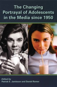 صورة الغلاف: The Changing Portrayal of Adolescents in the Media Since 1950 9780195342956