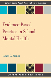 Cover image: Evidence Based Practice in School Mental Health 9780195366266