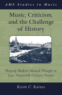 Cover image: Music, Criticism, and the Challenge of History 9780190628437