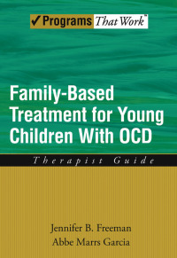 Cover image: Family Based Treatment for Young Children With OCD 9780195373639