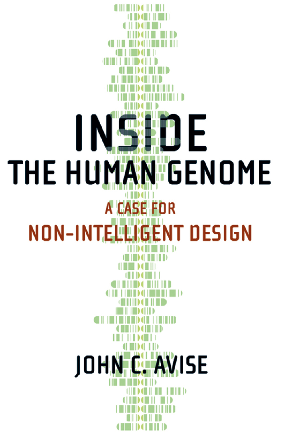 Inside the Human Genome A Case for Non-Intelligent Design