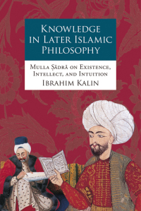 Omslagafbeelding: Knowledge in Later Islamic Philosophy 9780199735242