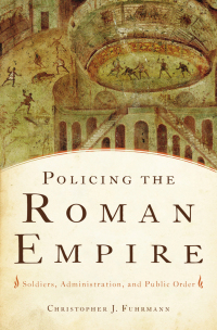 Omslagafbeelding: Policing the Roman Empire 9780199360017
