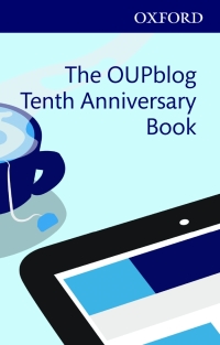 Cover image: The OUPblog Tenth Anniversary Book 1st edition 9780190461881
