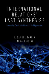 Imagen de portada: International Relations' Last Synthesis? 9780190463427