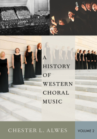 Omslagafbeelding: A History of Western Choral Music, Volume 2 9780199376995