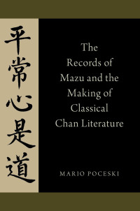Imagen de portada: The Records of Mazu and the Making of Classical Chan Literature 9780190225759