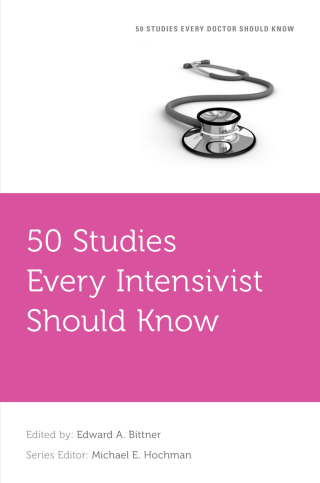 Cover image: 50 Studies Every Intensivist Should Know 1st edition 9780190467654