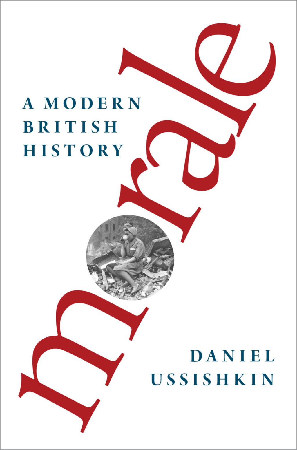 Morale A Modern British History