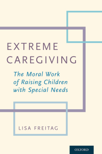 Cover image: Extreme Caregiving 1st edition 9780190491789