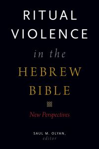 Titelbild: Ritual Violence in the Hebrew Bible 1st edition 9780190249588