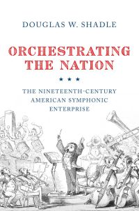 Cover image: Orchestrating the Nation 9780190914479