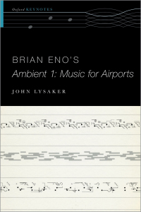 صورة الغلاف: Brian Eno's Ambient 1: Music for Airports 9780190497309