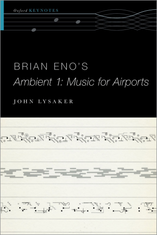 Cover image: Brian Eno's Ambient 1: Music for Airports 9780190497309