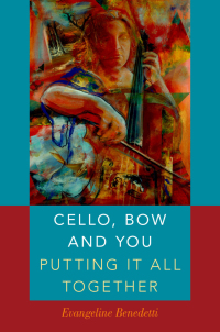 Imagen de portada: Cello, Bow and You: Putting it All Together 9780190497392