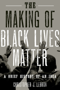 Imagen de portada: The Making of Black Lives Matter 9780190601348