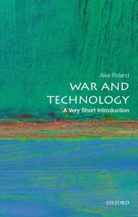 Cover image: War and Technology: A Very Short Introduction 9780190605384