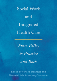 Cover image: Social Work and Integrated Health Care 1st edition 9780190607296
