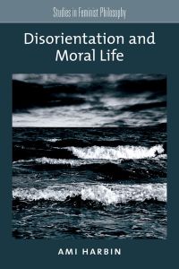 Titelbild: Disorientation and Moral Life 9780190277390