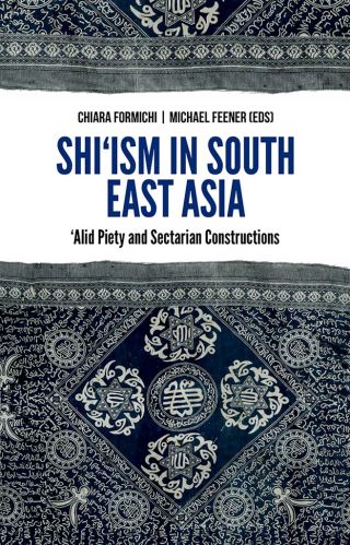 Cover image: Shi'ism In South East Asia 1st edition 9780190264017