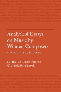 Omslagafbeelding: Analytical Essays on Music by Women Composers: Concert Music, 1960-2000 1st edition 9780190665814