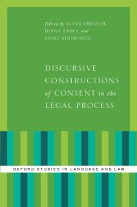Imagen de portada: Discursive Constructions of Consent in the Legal Process 1st edition 9780199945351