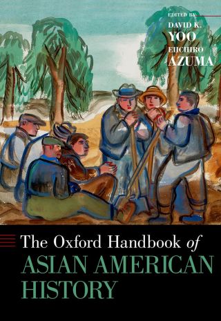 Cover image: The Oxford Handbook of Asian American History 1st edition 9780197547915