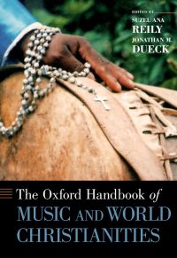Immagine di copertina: The Oxford Handbook of Music and World Christianities 1st edition 9780199859993