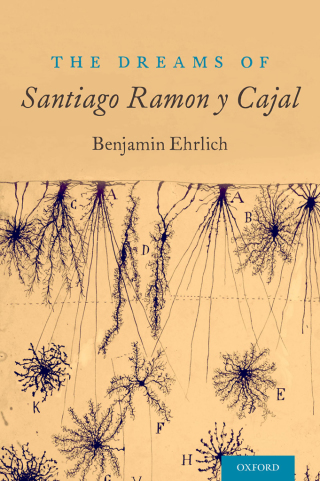 Imagen de portada: The Dreams of Santiago Ramón y Cajal 9780190619619