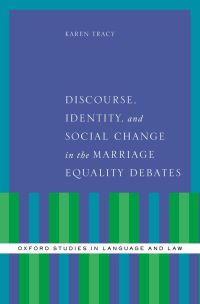 Titelbild: Discourse, Identity, and Social Change in the Marriage Equality Debates 9780190217969