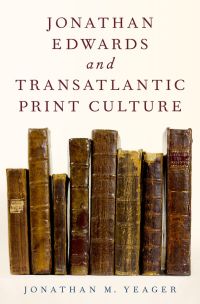 Cover image: Jonathan Edwards and Transatlantic Print Culture 9780190248062