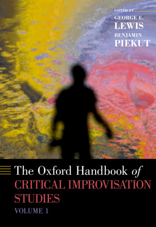 صورة الغلاف: The Oxford Handbook of Critical Improvisation Studies, Volume 1 1st edition 9780197602201