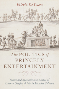 Imagen de portada: The Politics of Princely Entertainment 9780190631130