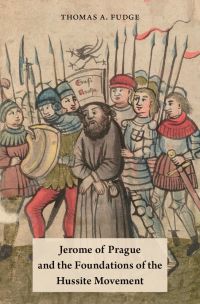 Cover image: Jerome of Prague and the Foundations of the Hussite Movement 9780190498849